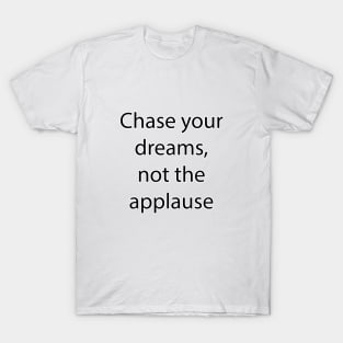 Inspirational Quote 16 T-Shirt